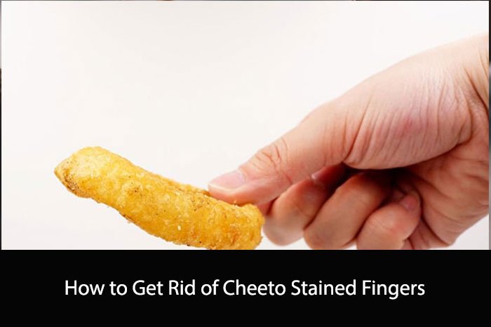 How to Get Rid of Cheeto Stained Fingers