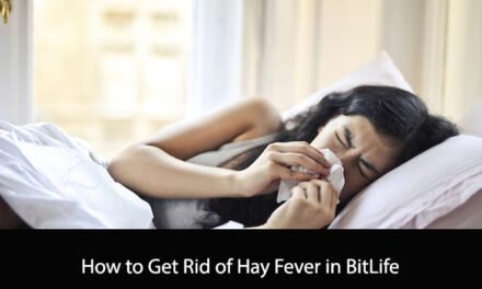 How to Get Rid of Hay Fever in BitLife